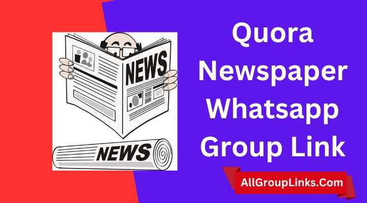 Quora Newspaper Whatsapp Group Link