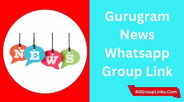 Gurugram News Whatsapp Group Link