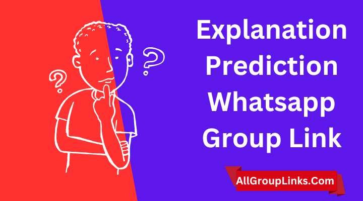 Explanation Prediction Whatsapp Group Link