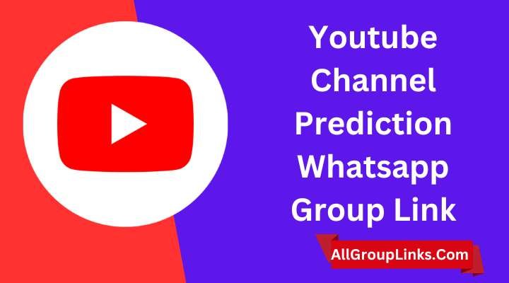 Youtube Channel Prediction Whatsapp Group Link