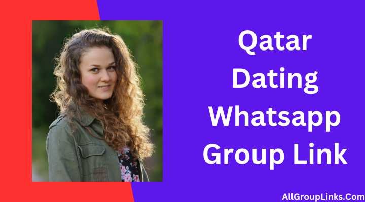 Qatar Dating Whatsapp Group Link