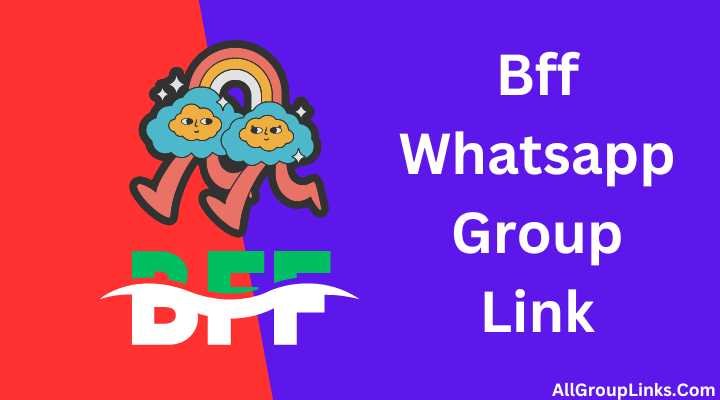 Bff Whatsapp Group Link