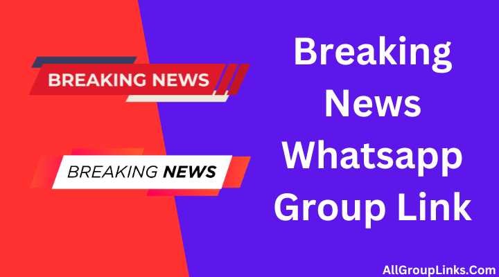 Breaking News Whatsapp Group Link