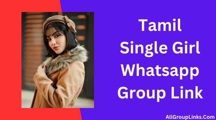 Tamil Single Girl Whatsapp Group Link