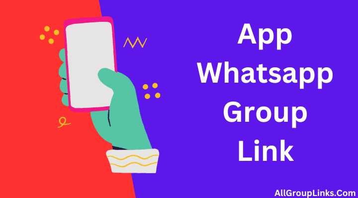 App Whatsapp Group Link