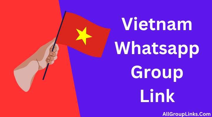 Vietnam Whatsapp Group Link