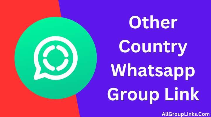 Other Country Whatsapp Group Link