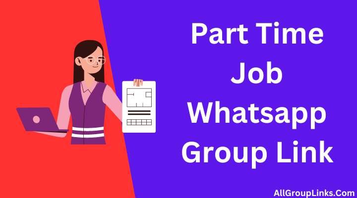 Part Time Job Whatsapp Group Link