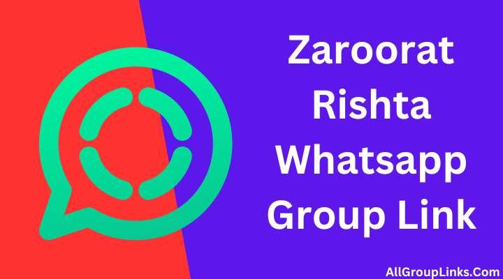 Zaroorat Rishta Whatsapp Group Link
