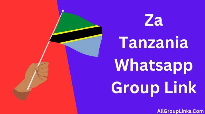 Za Tanzania Whatsapp Group Link