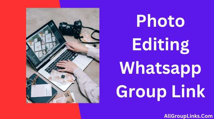 Photo Editing Whatsapp Group Link