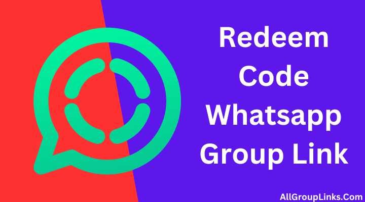 Redeem Code Whatsapp Group Link