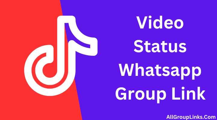 Video Status Whatsapp Group Link