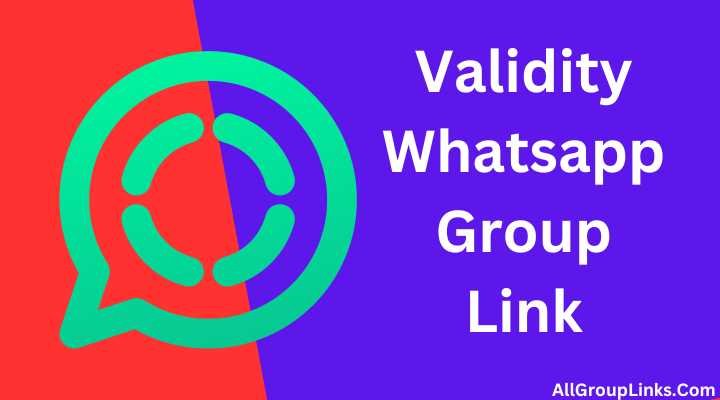 Validity Whatsapp Group Link