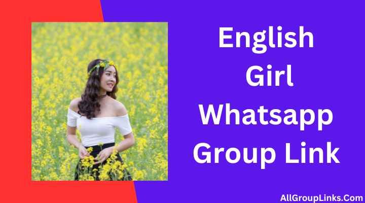 English Girl Whatsapp Group Link