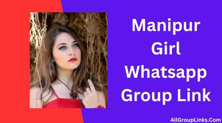 Manipur Girl Whatsapp Group Link