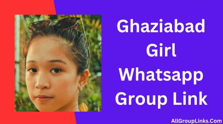 Ghaziabad Girl Whatsapp Group Link