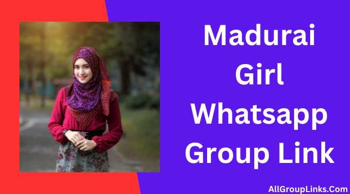 Madurai Girl Whatsapp Group Link