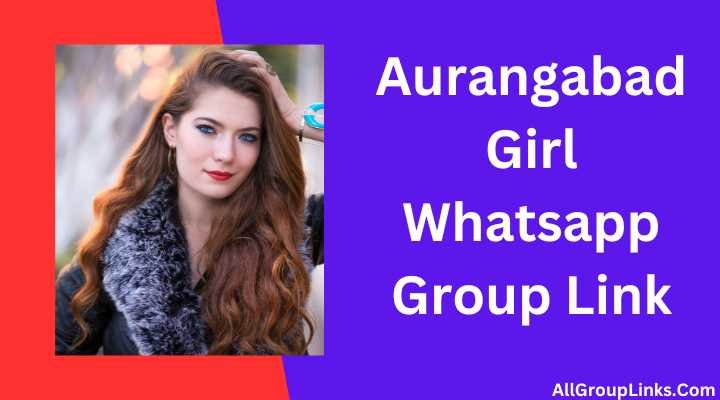 Aurangabad Girl Whatsapp Group Link