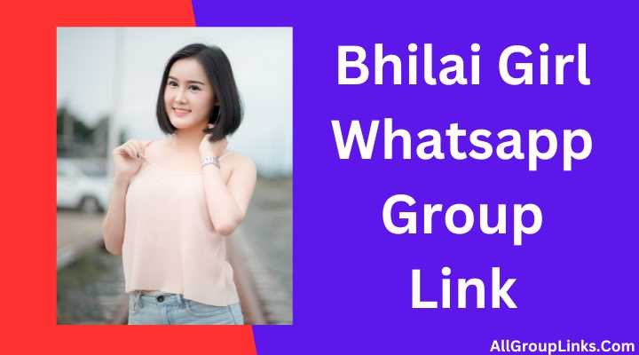 Bhilai Girl Whatsapp Group Link