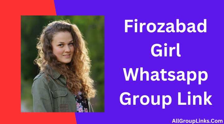 Firozabad Girl Whatsapp Group Link