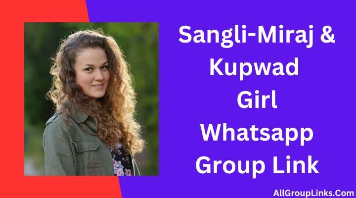 Sangli-Miraj & Kupwad Girl Whatsapp Group Link