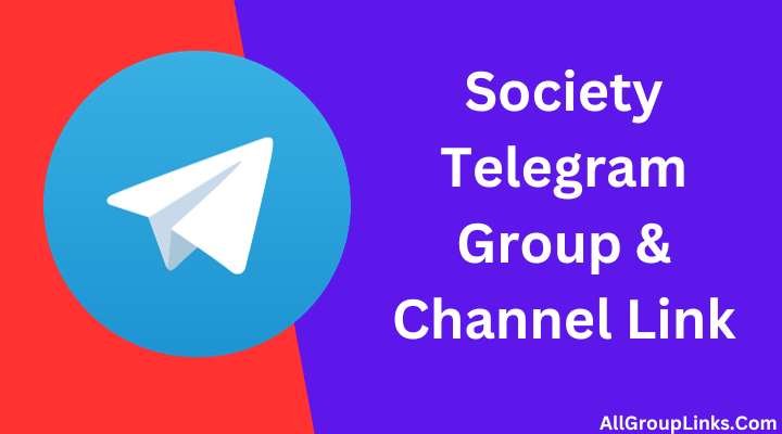 Society Telegram Group & Channel Link