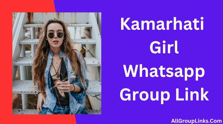 Kamarhati Girl Whatsapp Group Link