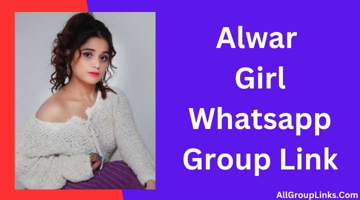 Alwar Girl Whatsapp Group Link