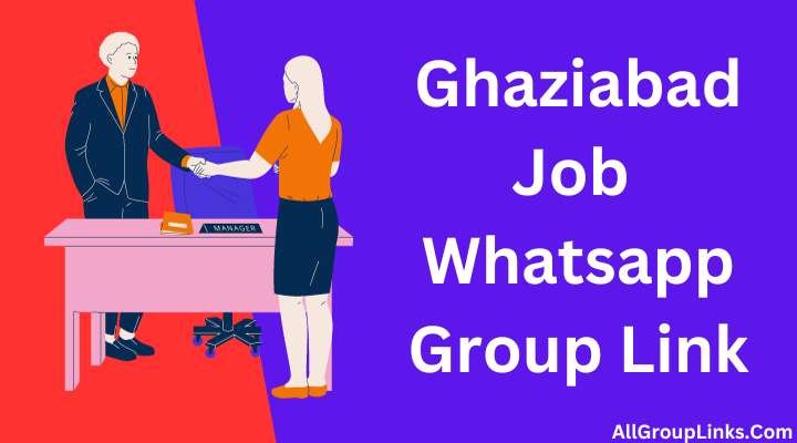 Ghaziabad Job Whatsapp Group Link