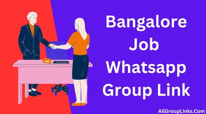 Bangalore Job Whatsapp Group Link