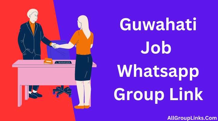 Guwahati Job Whatsapp Group Link