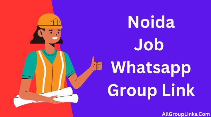 Noida Job Whatsapp Group Link