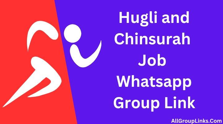 Hugli and Chinsurah Job Whatsapp Group Link