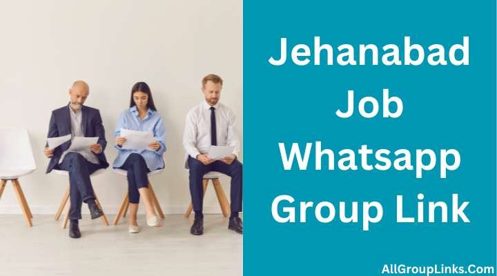 Jehanabad Job Whatsapp Group Link