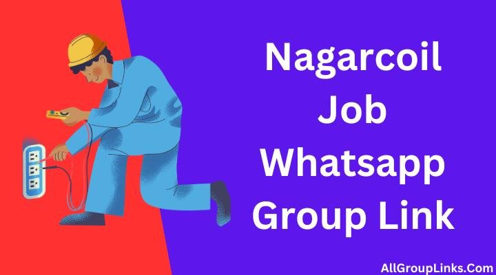 Nagarcoil Job Whatsapp Group Link
