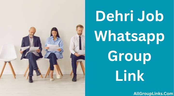 Dehri Job Whatsapp Group Link
