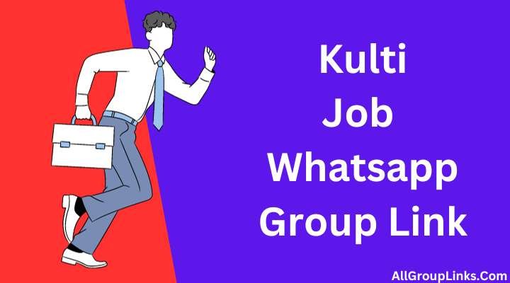 Kulti Job Whatsapp Group Link