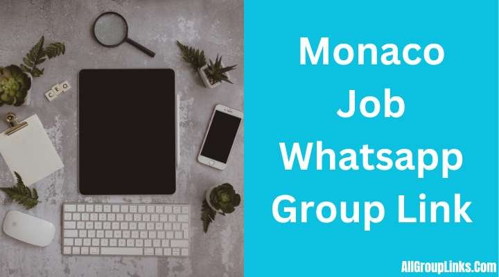 Monaco Job Whatsapp Group Link