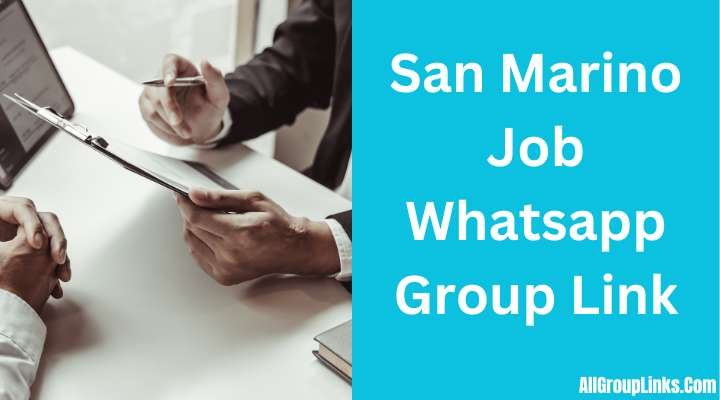 San Marino Job Whatsapp Group Link
