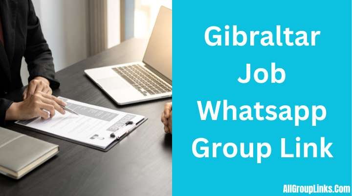 Gibraltar Job Whatsapp Group Link