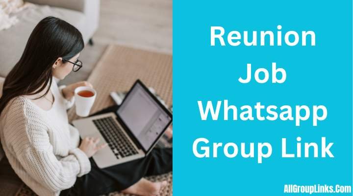 Reunion Job Whatsapp Group Link