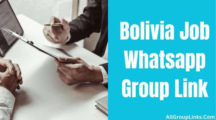 Bolivia Job Whatsapp Group Link