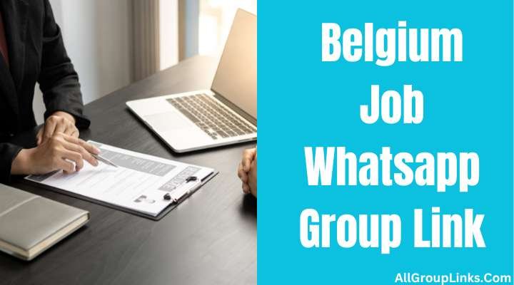 Belgium Job Whatsapp Group Link