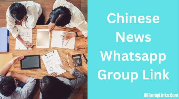 Chinese News Whatsapp Group Link