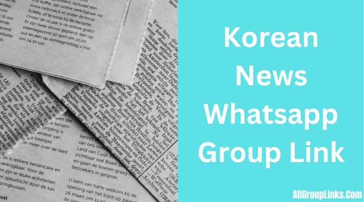 Korean News Whatsapp Group Link