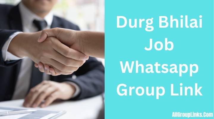 Durg Bhilai Job Whatsapp Group Link