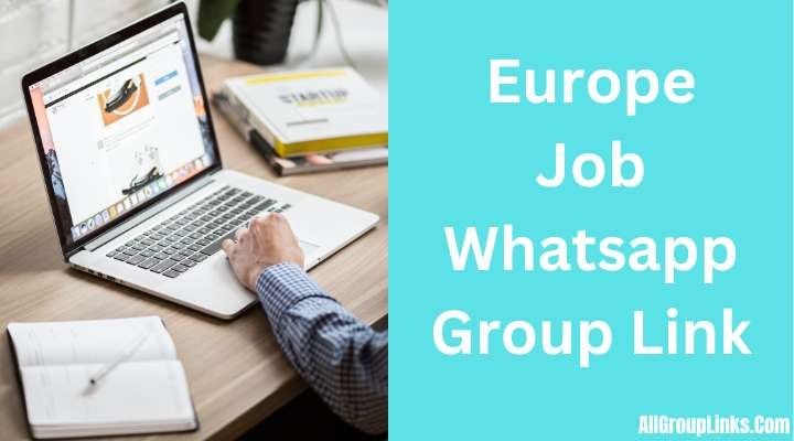 Europe Job Whatsapp Group Link