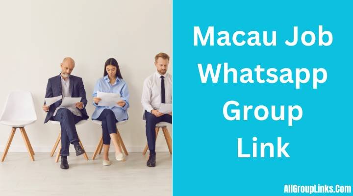 Macau Job Whatsapp Group Link