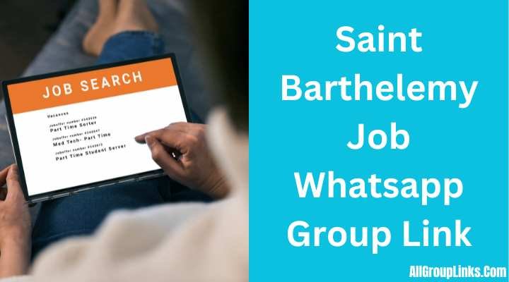 Saint Barthelemy Job Whatsapp Group Link